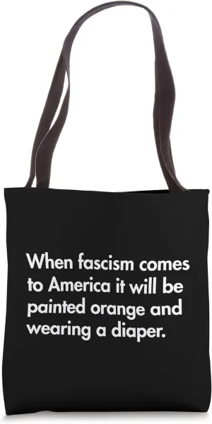 When fascism comes to America - Quote Parody Tote Bag