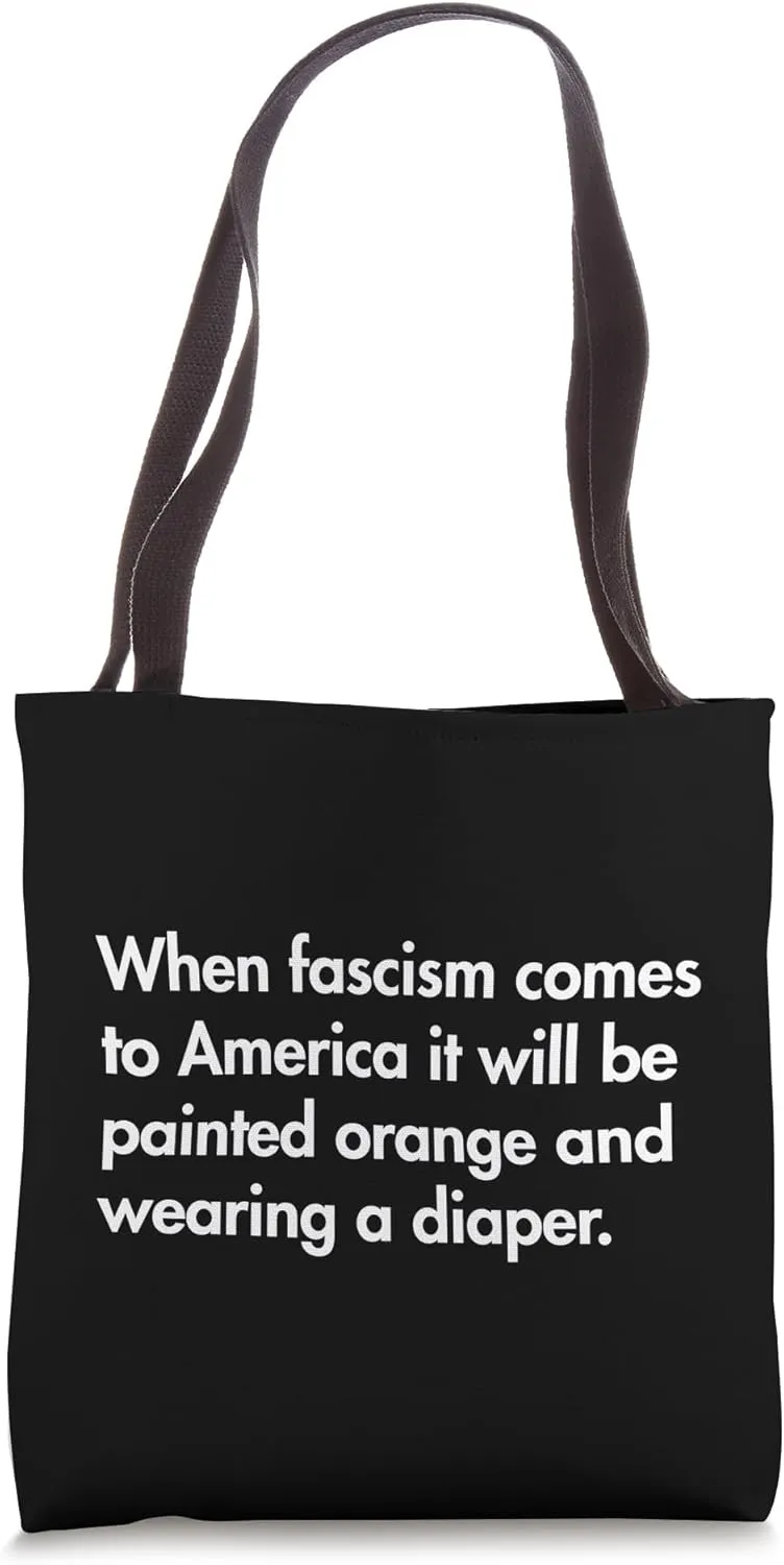 When fascism comes to America - Quote Parody Tote Bag